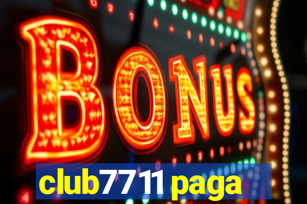 club7711 paga